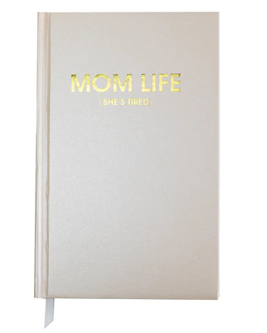 Journal - Mom Life (she's tired)