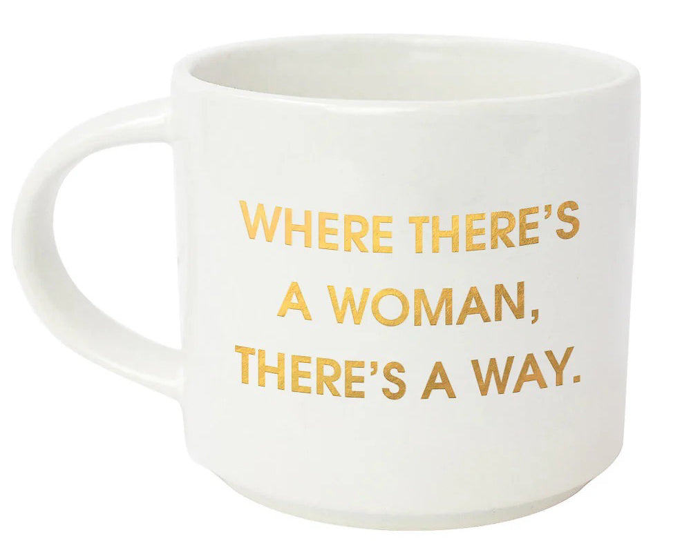 Where There's A Woman There's A Way Mug